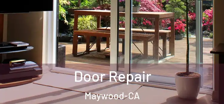  Door Repair Maywood-CA