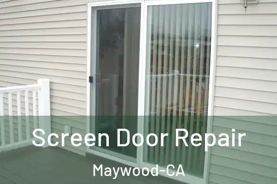  Screen Door Repair Maywood-CA